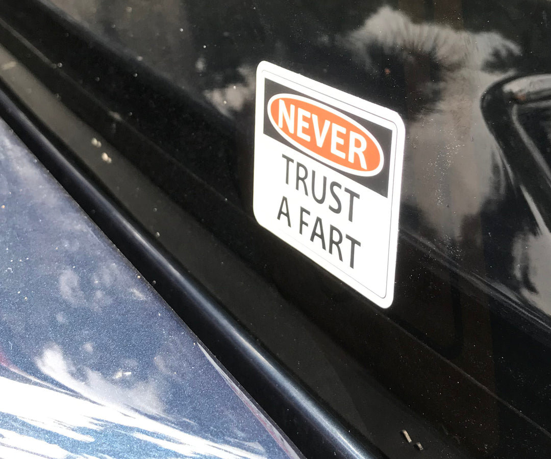Never Trust A Fart White Sticker