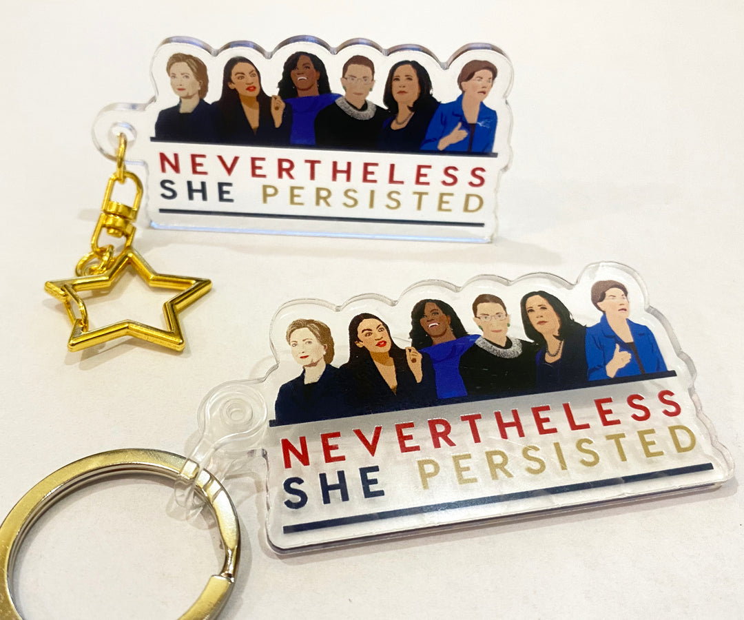 Nevertheless She Persisted Keychain