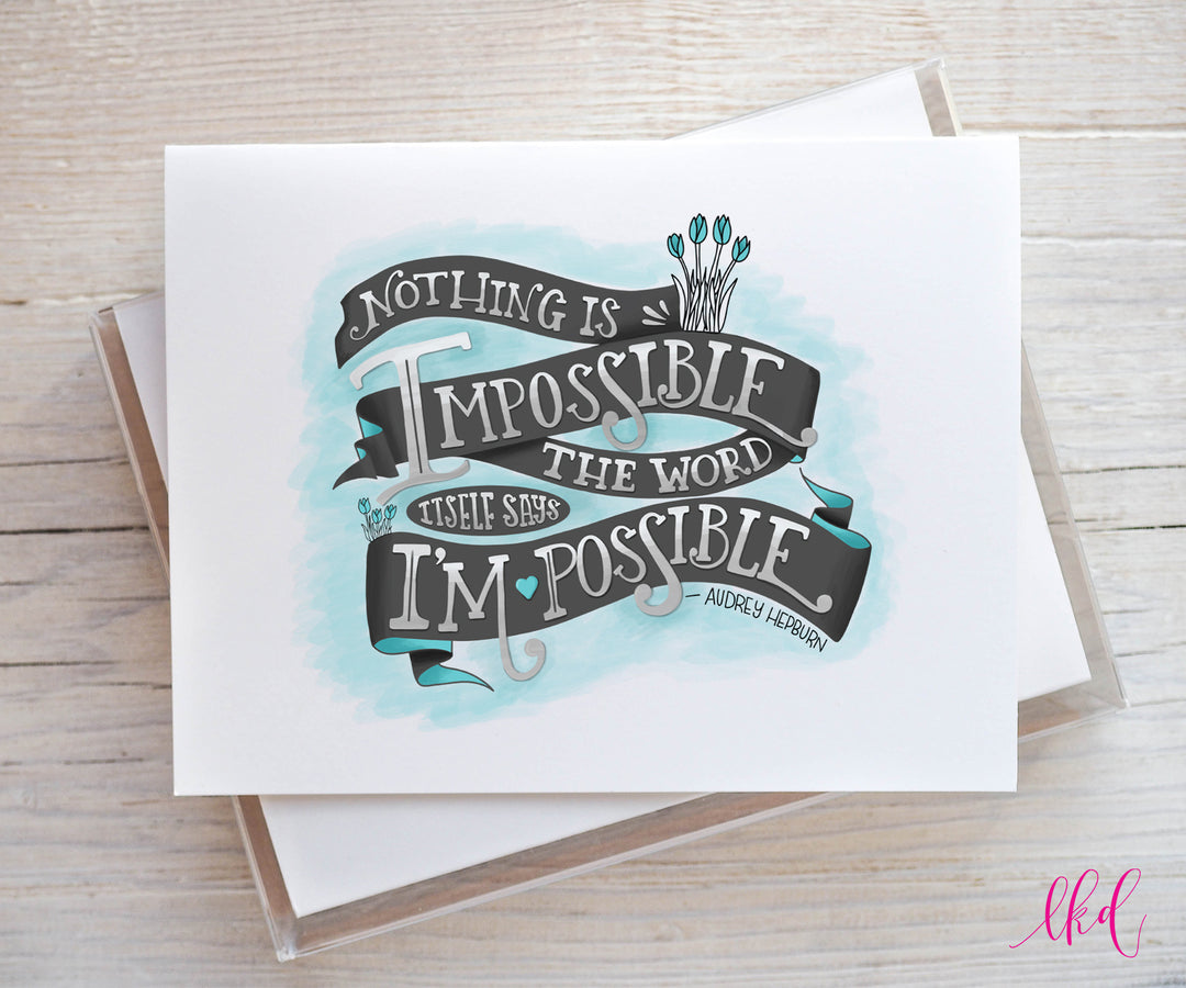 Nothing Is Impossible Note Card