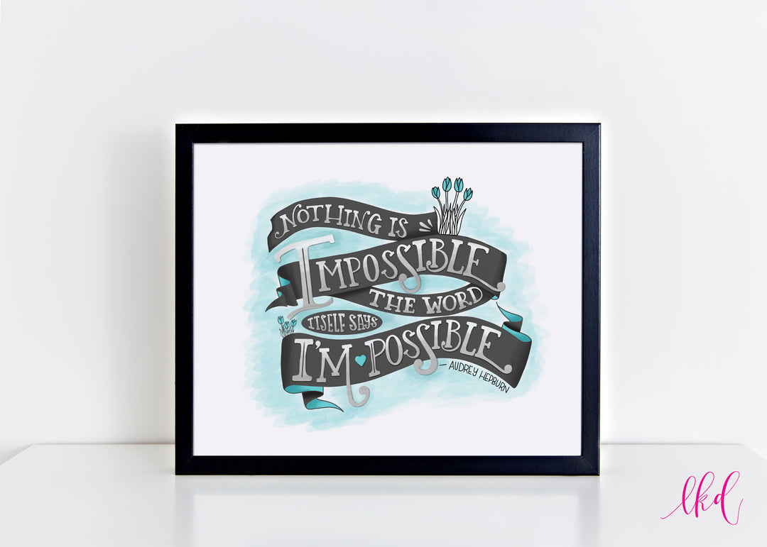 Nothing Is Impossible Audrey Hepburn Quote Art Print