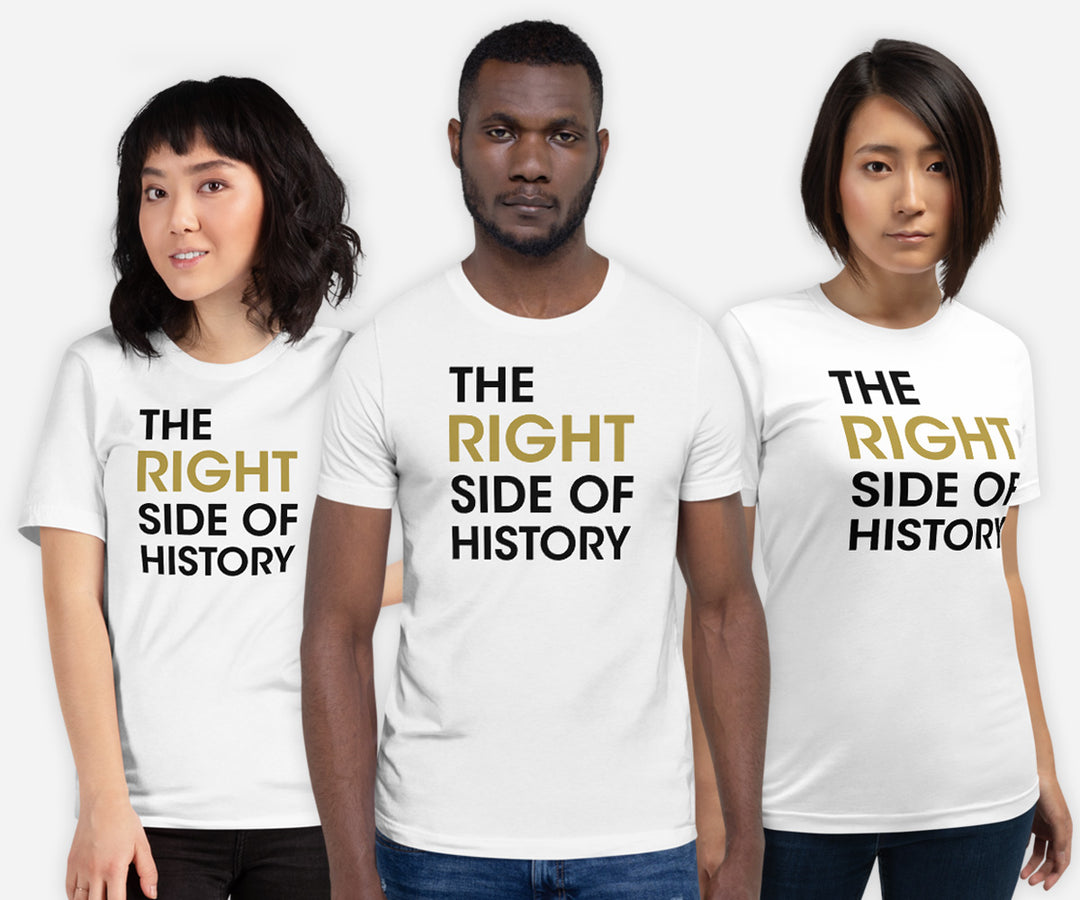 The Right Side of History Shirt