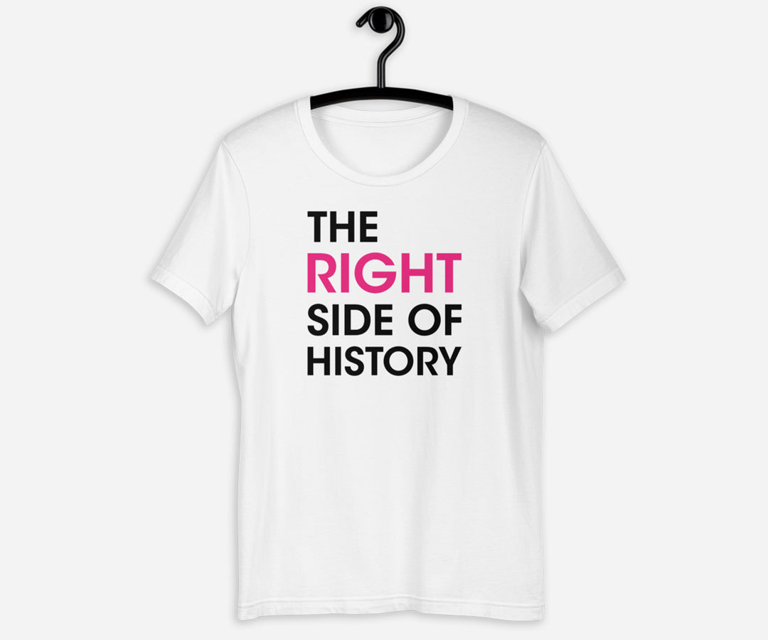 The Right Side of History Shirt