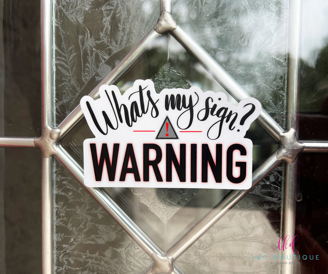 What's My Sign? WARNING Sticker