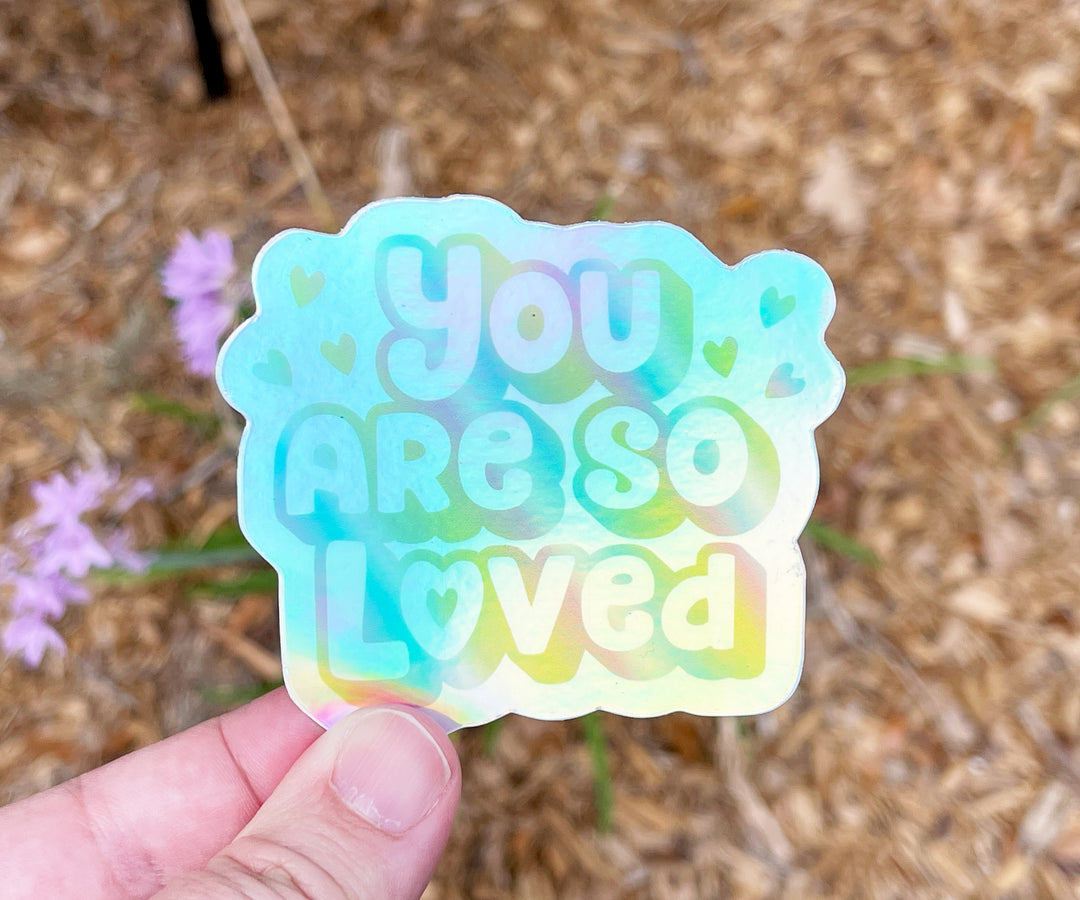 You Are So Loved Sticker